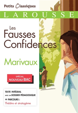 Les fausses confidences : spécial nouveau bac - Pierre de Marivaux