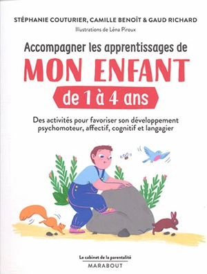 Accompagner les apprentissages de mon enfant de 1 à 4 ans : des activités pour favoriser son développement psychomoteur, affectif, cognitif et langagier - Stéphanie Couturier