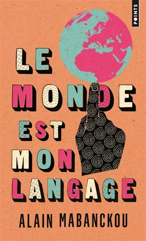 Le monde est mon langage - Alain Mabanckou