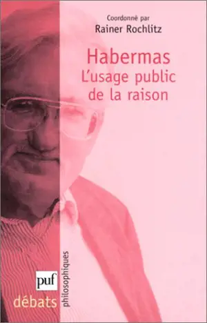 Habermas, l'usage public de la raison