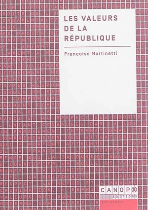 Les valeurs de la République - Françoise Martinetti