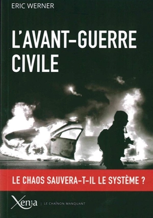 L'avant-guerre civile : le chaos sauvera-t-il le système ? - Eric Werner