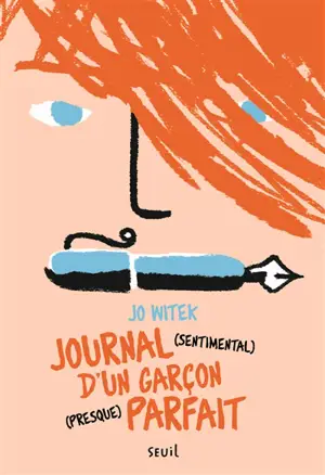 Journal (sentimental) d'un garçon (presque) parfait - Jo Witek