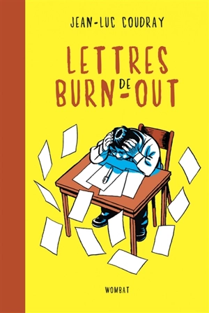 Lettres de burn-out : l'art délicat de jeter l'éponge - Jean-Luc Coudray