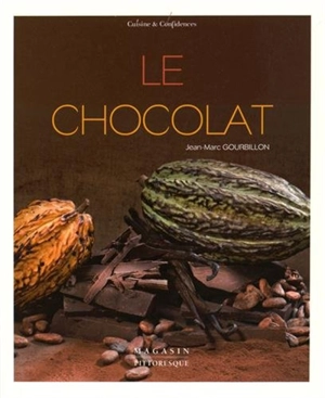 Le chocolat - Jean-Marc Gourbillon