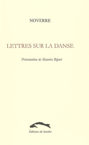 Lettres sur la danse - Jean Georges Noverre