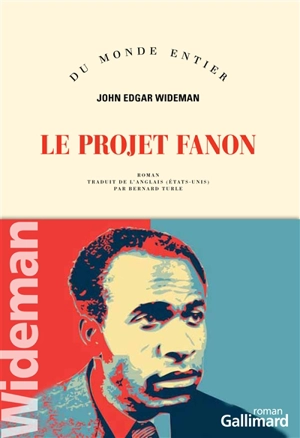 Le projet Fanon - John Edgar Wideman