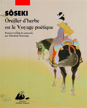Oreiller d'herbe ou Le voyage poétique - Sôseki Natsume