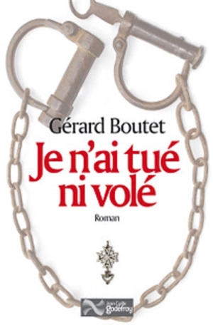 Je n'ai tué ni volé - Gérard Boutet