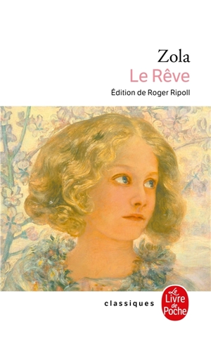 Les Rougon-Macquart. Vol. 16. Le rêve - Emile Zola