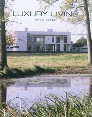 Luxury living : by B+ villas - Hilde Smeesters