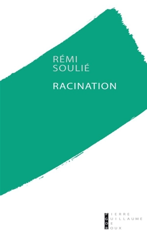 Racination - Rémi Soulié
