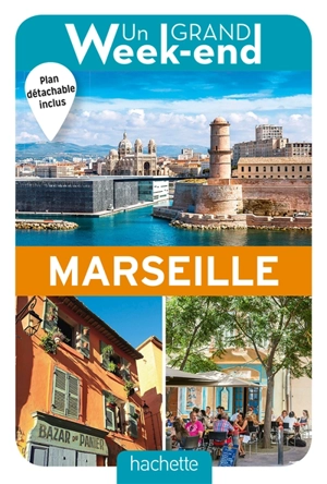 Un grand week-end : Marseille - Marie-Hélène Chapelain