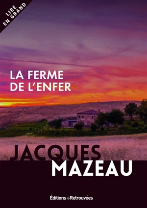 La ferme de l'enfer - Jacques Mazeau