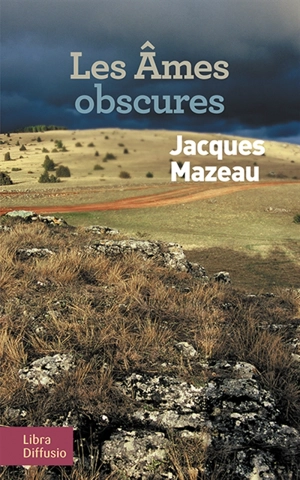 Les âmes obscures - Jacques Mazeau