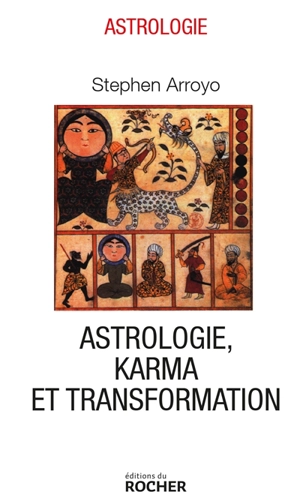 Astrologie, karma et transformation - Stephen Arroyo