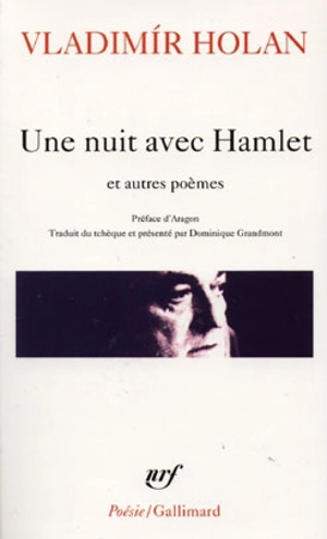 Une nuit avec Hamlet : et autres poèmes, 1932-1970 - Vladimír Holan