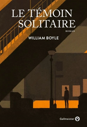 Le témoin solitaire - William Boyle