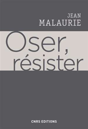 Oser, résister - Jean Malaurie