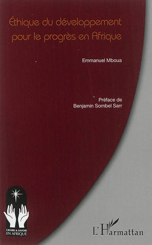 Ethique du développement pour le progrès en Afrique - Emmanuel Mboua