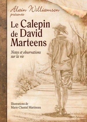 Le calepin de David Marteens : notes et observations sur la vie - Alain Williamson