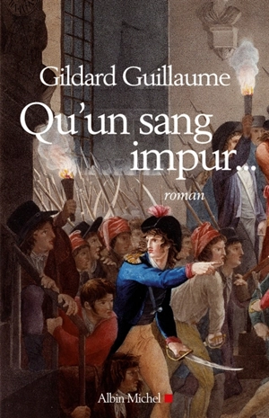 Qu'un sang impur... - Gildard Guillaume