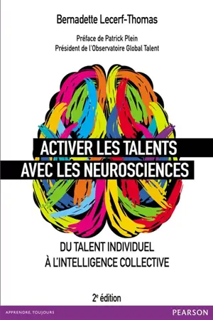 Activer les talents avec les neurosciences : du talent individuel à l'intelligence collective - Bernadette Lecerf-Thomas