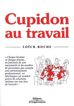 Cupidon au travail - Loïck Roche