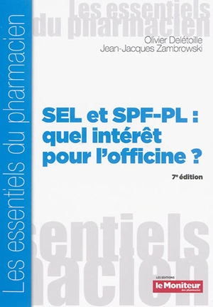 SEL et SPF-PL : quel intérêt pour l'officine ? - Jean-Jacques Zambrowski