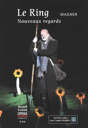 Avant-scène opéra (L'), n° 315. Le Ring : nouveaux regards - Richard Wagner