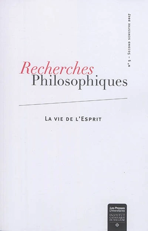 Recherches philosophiques : revue de la Faculté de philosophie de l'Institut catholique de Toulouse, n° 5. La vie de l'esprit