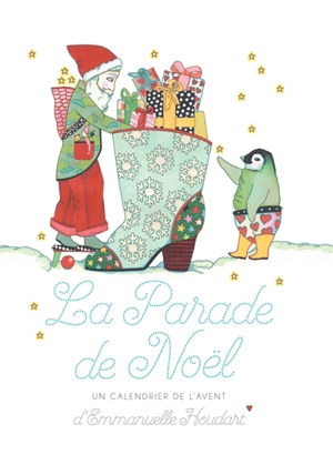 La parade de Noël : un calendrier de l'Avent - Emmanuelle Houdart