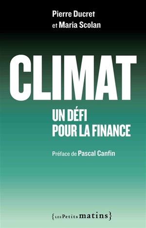 Climat : un défi pour la finance - Pierre Ducret