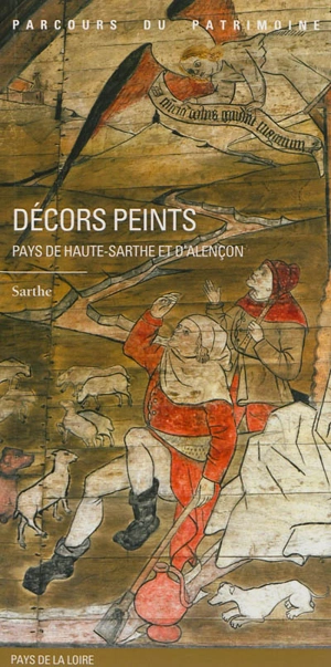 Décors peints : pays de haute Sarthe et d'Alençon : Sarthe - Pays de la Loire. Service régional de l'Inventaire général du patrimoine culturel