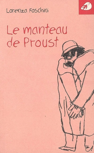 Le manteau de Proust - Lorenza Foschini