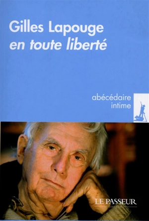 En toute liberté : abécédaire intime - Gilles Lapouge
