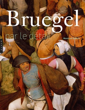 Bruegel : par le détail - Manfred Sellink