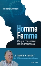 Homme, femme : ce que nous disent les neurosciences - René Ecochard