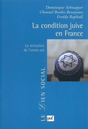 La condition juive en France : la tentation de l'entre-soi - Dominique Schnapper