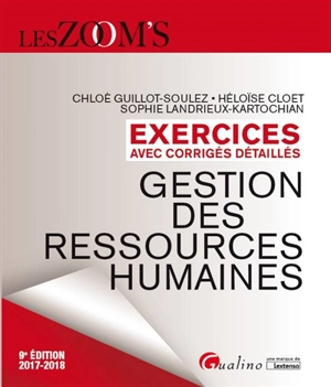 Gestion des ressources humaines : exercices avec corrigés détaillés : 2017-2018 - Chloé Guillot-Soulez