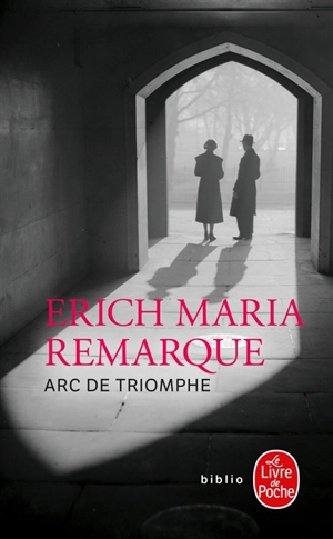 Arc de triomphe - Erich Maria Remarque