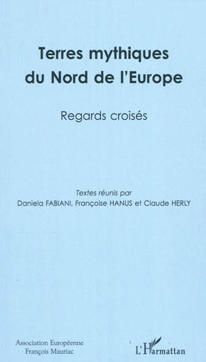 Terres mythiques du Nord de l'Europe : regards croisés