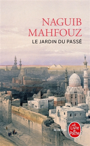 Le jardin du passé - Naguib Mahfouz
