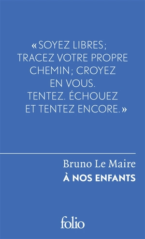 A nos enfants - Bruno Le Maire