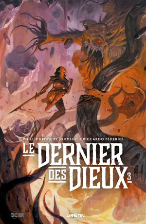 Le dernier des dieux. Vol. 3 - Phillip Kennedy Johnson