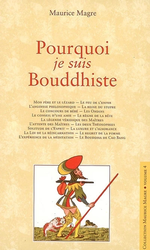 Pourquoi je suis bouddhiste : mon père et le lézard, le feu de l'enfer, l'angoisse philosophique... - Maurice Magre