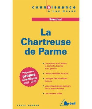 La chartreuse de Parme, Stendhal : programme prépas scientifiques 2019-2020 - Paule Andrau