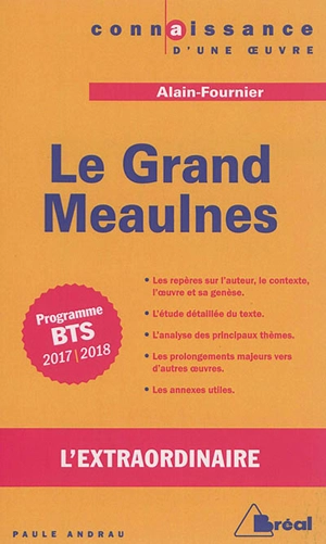 Le Grand Meaulnes, Alain Fournier : programme BTS 2017-2018 : l'extraordinaire - Paule Andrau