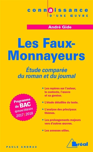 Le Journal des faux-monnayeurs et Les faux-monnayeurs, André Gide - Paule Andrau