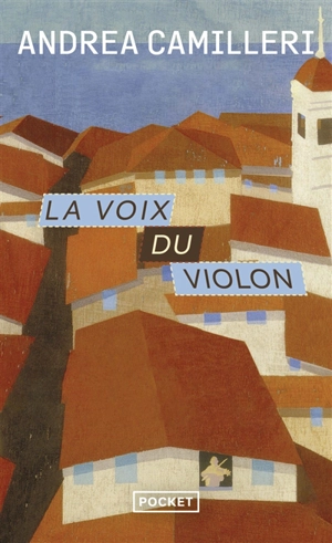 Une enquête du commissaire Montalbano. La voix du violon - Andrea Camilleri